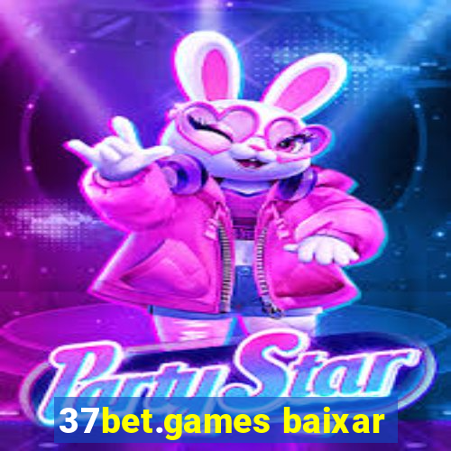 37bet.games baixar